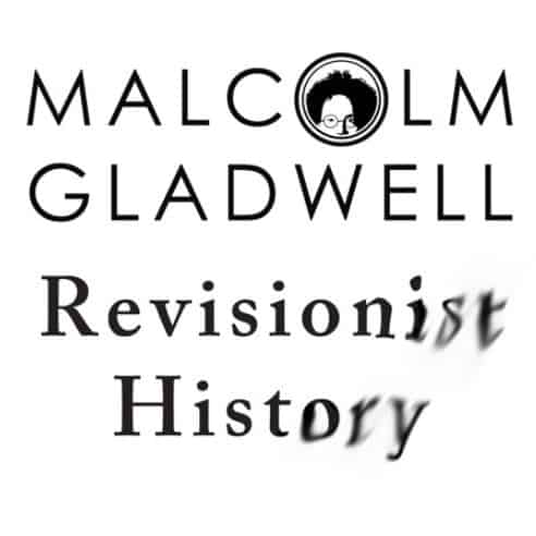 Best Educational Podcasts: Revisionist History