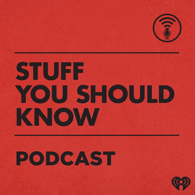Best Educational Podcasts: Stuff You Should Know