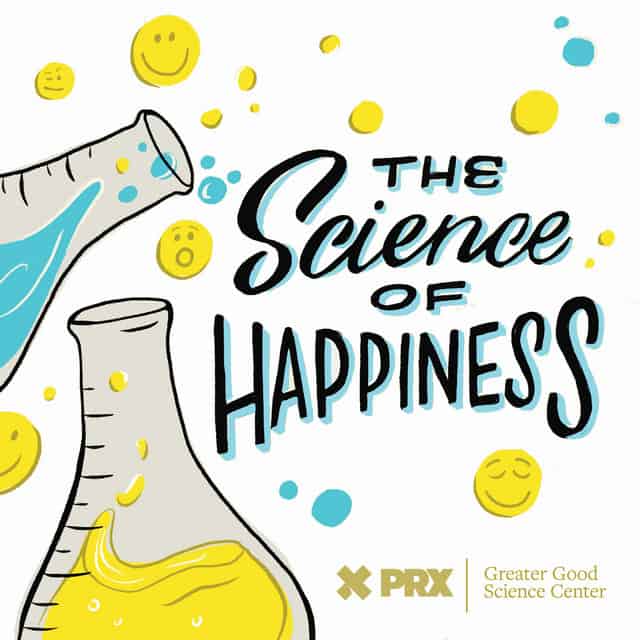 Self-Love Podcasts: The Science of Happiness