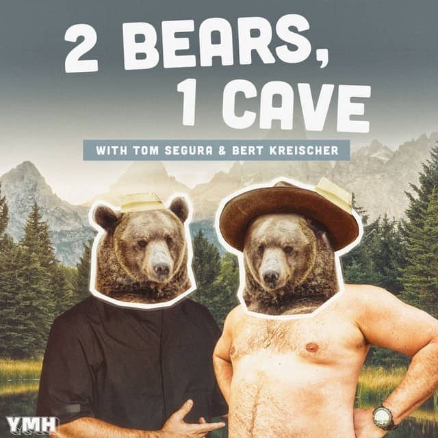 The Best Comedy Podcasts: 2 Bears, 1 Cave with Tom Segura & Bert Kreischer