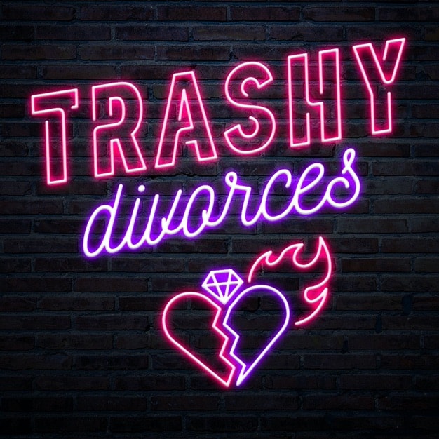 The Best Comedy Podcasts: Trashy Divorces