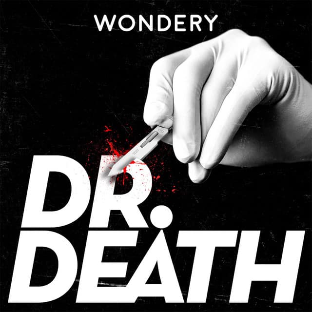 Best Scary Podcasts: Dr. Death