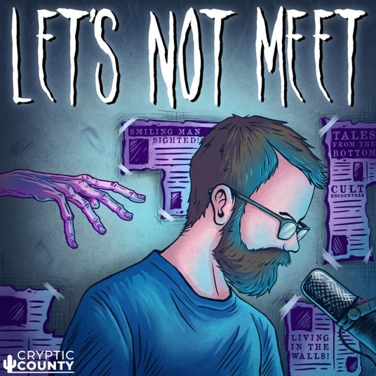 Best Scary Podcasts: Let's Not Meet